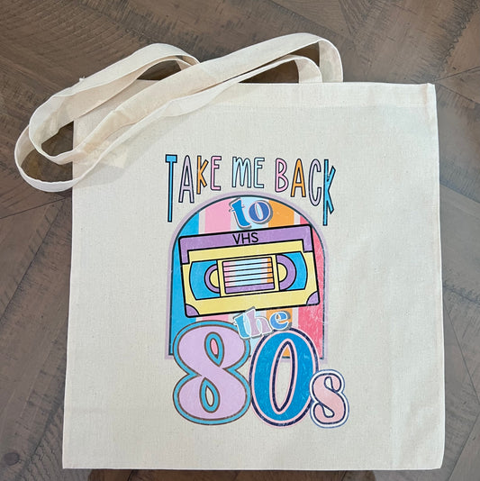 Tote Bag - Take Me Back To The 80s